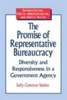 The Promise of Representative Bureaucracy: Diversity and Responsiveness in a Government Agency: Diversity and Responsiveness in a Government Agency 0765600560 Book Cover