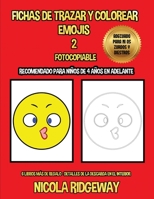 Fichas de trazar y colorear (Emojis 2): Este libro ayudar� a los ni�os peque�os a desarrollar el control de la pluma y ejercitar sus habilidades motoras finas. 1800272375 Book Cover
