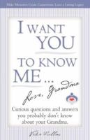 I Want You To Know Me ... Love, Grandma 0976992353 Book Cover