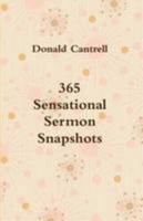 365 Sensational Sermon Snapshots 1304995151 Book Cover