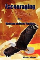 Encouraging Poems: For Veterans and their families 1450546404 Book Cover