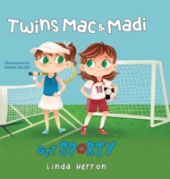 Twins Mac & Madi Get Sporty 1737221411 Book Cover