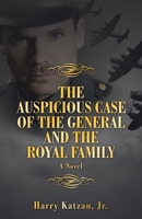 The Auspicious Case of the General and the Royal Family 1532087810 Book Cover