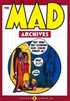 The MAD Archives Vol. 1 1563898160 Book Cover