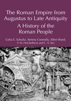 The Roman Empire from Augustus to Late Antiquity: A History of the Roman People 1032612975 Book Cover