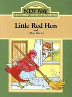 Little Red Hen: And Other Stories (New Way: Learning with Literature 0811421759 Book Cover