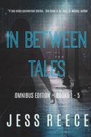 In Between Tales : Omnibus Edition ~ Books 1-5 1721508023 Book Cover