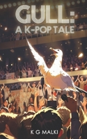 GULL: A K-POP TALE B0DSVZFJWY Book Cover