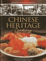 Singapore Heritage Cookbooks: Chinese Heritage Cooking 9814346446 Book Cover