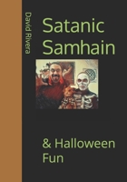Satanic Samhain: & Halloween Fun (Holidays) B0FLVB8MB3 Book Cover