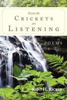 Even the Crickets Are Listening 146539155X Book Cover