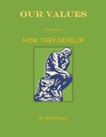 Our Values--How They Develop 1393449603 Book Cover