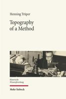Topography of a Method: Franois Louis Ganshof and the Writing of History 3161531779 Book Cover