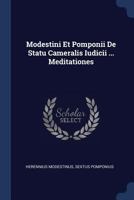 Modestini Et Pomponii De Statu Cameralis Iudicii ... Meditationes 1022352857 Book Cover