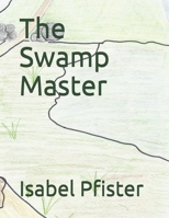 The Swamp Master B0B9QPNXX4 Book Cover