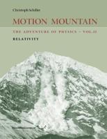 Motion Mountain - Vol. 2 - The Adventure of Physics: Relativity 1494409976 Book Cover