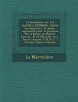 Le Testament, Ou Les Mysteres d'Udolphe: Drame En Cinq Actes, En Prose, Repr�sent� Pour La Premi�re Fois � Paris, Au Th��tre Louvois, Le 22 Messidor an 6 (Classic Reprint) 0353706264 Book Cover