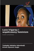 Luce Irigaray i wspólczesny feminizm (Polish Edition) 6630269810 Book Cover