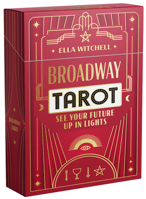 Broadway Tarot: Shine the Spotlight on Your Future 1923239007 Book Cover