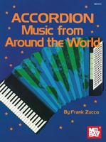 Mel Bay Accordion Music from Around the World 1562225626 Book Cover