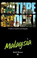 Culture Shock! Malaysia 0761454918 Book Cover