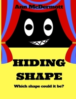 Hiding Shape: Which shape could it be? B0BFQFQQ5D Book Cover