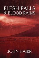 Flesh Falls & Blood Rains 161646402X Book Cover