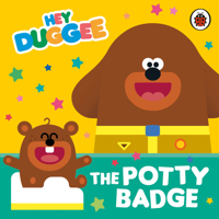 Hey Duggee: The Potty Badge 1405948035 Book Cover