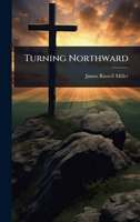 Turning Northward 1024928241 Book Cover