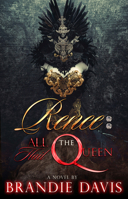 Renee: All Hail the Queen 1645561453 Book Cover