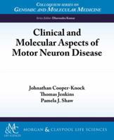 Clinical and Molecular Aspects of Motor Neuron Disease 1615044280 Book Cover