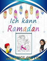 Ich kann Ramadan Malbuch fasten: Spaß beim Färben: Halbmond, Moscheen, Ramadan-Laternen, Gebetsteppich, islamische geometrische Formen und Bilder der B091JB1CL5 Book Cover