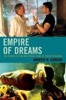 Empire of Dreams: The Science Fiction and Fantasy Films of Steven Spielberg 074255578X Book Cover
