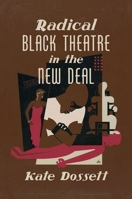 Radical Black Theatre in the New Deal 1469654423 Book Cover