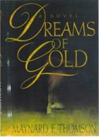 Dreams of Gold 044652445X Book Cover