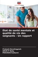 État de santé mentale et qualité de vie des soignants - Un rapport 6206079678 Book Cover