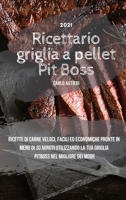 Pit Boss Wood Pellet Grill Cookbook 2021: Quick, Delicious and Cheap Beef Recipes Ready in Less Than 30 Minutes for Beginners and Advanced Pitmasters 1803218088 Book Cover