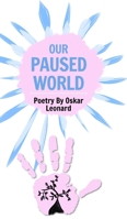 Our Paused World 1715356837 Book Cover