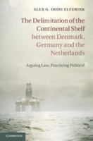 The Delimitation of the Continental Shelf between Denmark, Germany and the Netherlands 1316608239 Book Cover