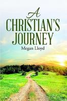 A Christian's Journey 1483459217 Book Cover