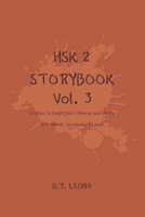 HSK 2 Storybook Vol 3: Stories in Simplified Chinese and Pinyin, 300 Word Vocabulary Level 1702899497 Book Cover