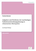 Aufgaben Und Probleme Der Nachhaltigen Verkehrsentwicklungsplanung in Chinesischen Metropolen 3838690192 Book Cover