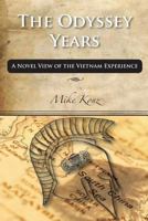 The Odyssey Years: A Novel View of the Vietnam Experience 193692711X Book Cover