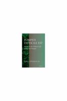 Pompeis Difficile Est: Studies in the Political Life of Imperial Pompeii 047211056X Book Cover