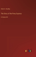 The Story of the Pony Express: in large print 3368334328 Book Cover