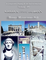 Art and Architecture in Greece (Athens) and Iran: A Comparative, Pictorial Introduction Of- 1537507664 Book Cover