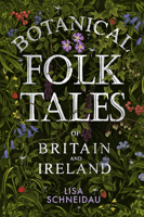 Botanical Folk Tales Of Britain And Ireland 0750981210 Book Cover