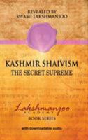Kashmir Shaivism: The Secret Supreme 0983783330 Book Cover