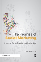 The Promise of Social Marketing: A Powerful Tool for Changing the World for Good 0367596288 Book Cover