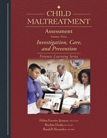 Child Maltreatment Assessment: Volume 3 - Investigation, Care, and Prevention 187806035X Book Cover